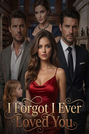 I Forgot I Ever Loved You