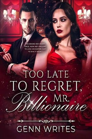 Too Late For Regrets, Mr. Billionaire (Brianna Meyers and Brandon Levy)