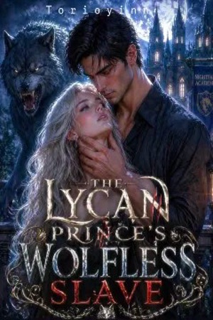 The Lycan Prince’s Wolfless Slave (Academy Romance) 