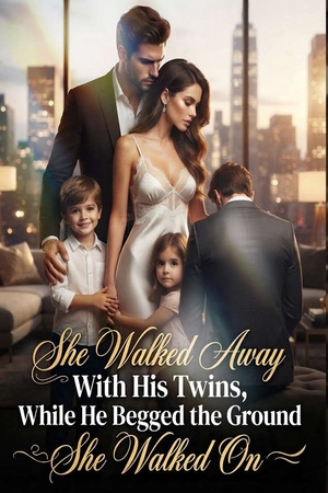 She Walked Away With His Twins, While He Begged the Ground She Walked On