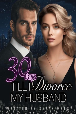 30 Days Till I Divorce My Husband