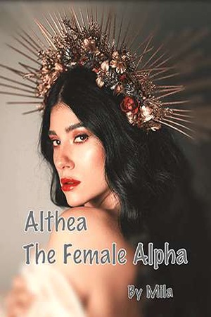 Althea - The Female Alpha (Book 1)