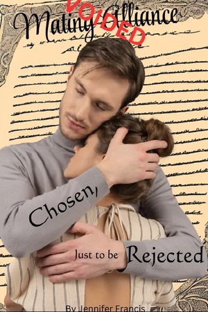 Chosen Just To Be Rejected by Jennifer Francis