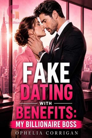 FAKE DATING WITH BENEFITS MY BILLIONAIRE BOSS (Ophelia Corrigan)