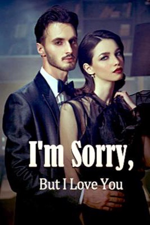 Cover of I'm Sorry, But I Love You