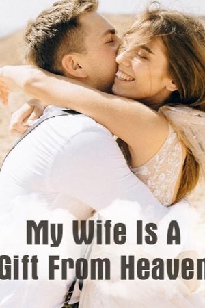 Cover of My Wife Is A Gift From Heaven