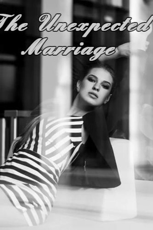 The Unexpected Marriage