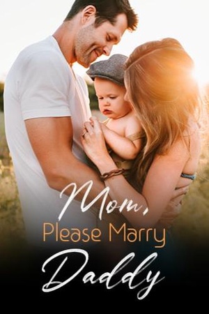 Cover of Mom, Please Marry Daddy