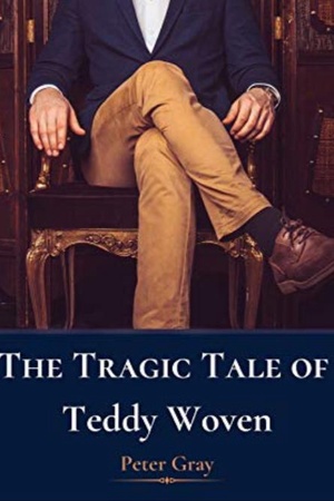 Cover of The Tragic Tale of Teddy Woven