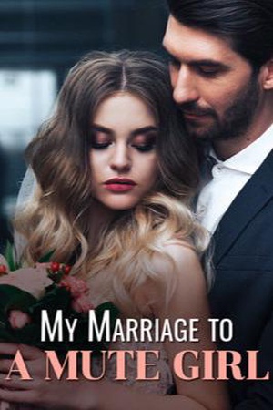Cover of My Marriage to a Mute Girl