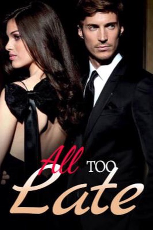 Cover of All Too Late