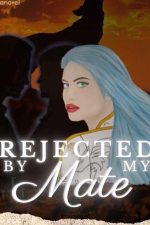 Cover of Rejected My Alpha Mate