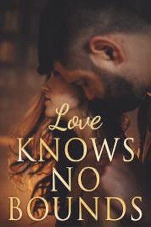 Cover of Love Knows No Bounds novel (Kendall and Dylan)