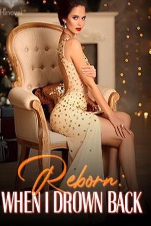 Cover of Reborn: When I Drown Back