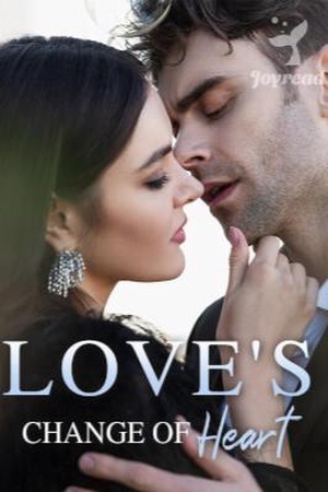 Love’s Change of Heart