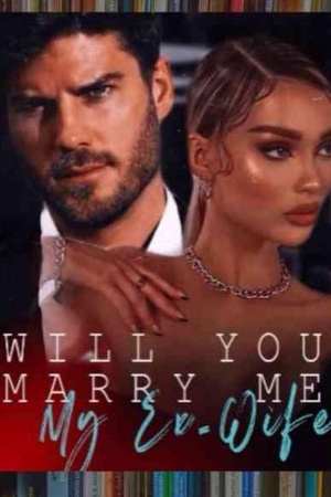 Cover of Will you marry me, My Ex-Wife (Luna and Joshua)
