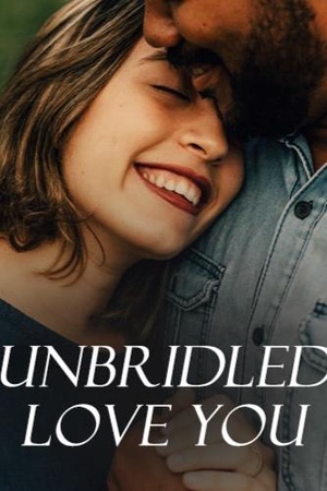 Cover of Unbridled Love You