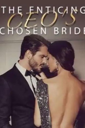The Enticing CEO’s Chosen Bride