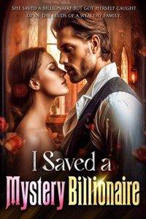 Cover of I Saved A Mystery Billionaireac (Eudora)