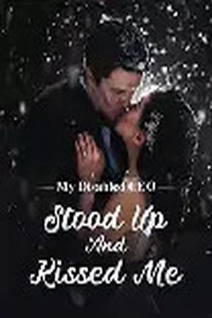 Cover of My Disabled CEO Stood up And Kissed Me (Natalie)