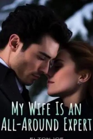 My Wife Is An All-Around Expert by Elton Joe