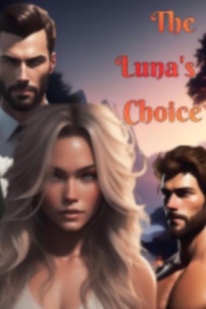 Cover of The Luna’s Choice (Theo and Ayla) by Kat Silver