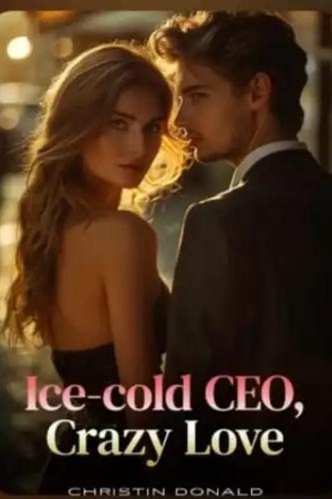 Cover of Ice-Cold Ceo, Crazy Love By Christin Donald (Edward)