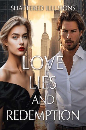 Shattered Illusions Love Lies and Redemption (Lizetta and Remington)